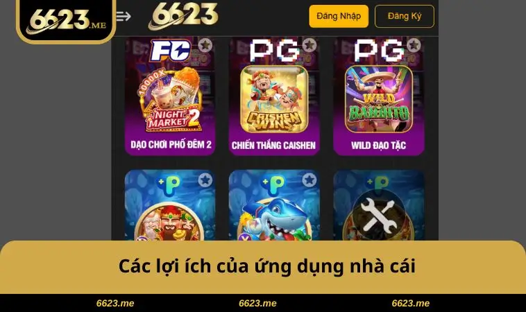 Tải App 6623 3 Các lợi ích của ứng dụng nhà cái