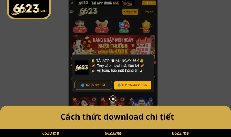 Tải App 6623 2 Cách thức download chi tiết