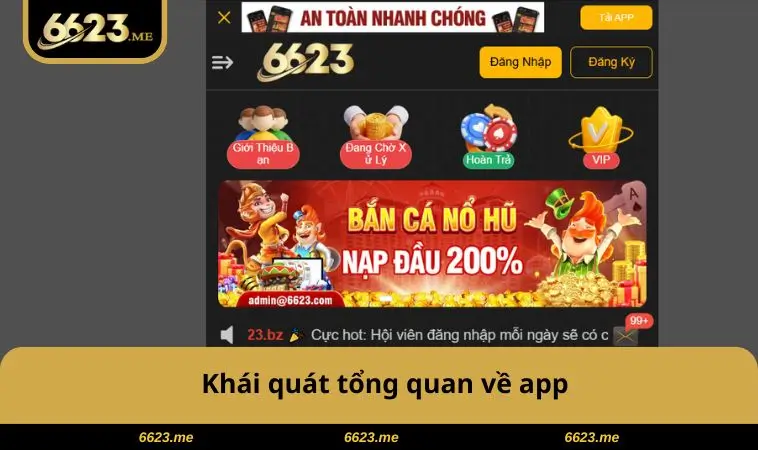 Tải App 6623 1 Khái quát tổng quan về app