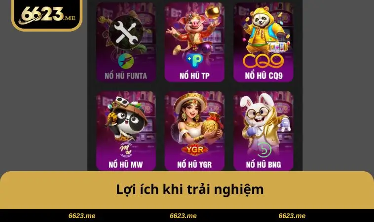 Lợi ích khi trải nghiệm