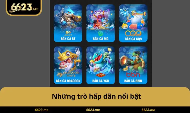 Những trò hấp dẫn nổi bật