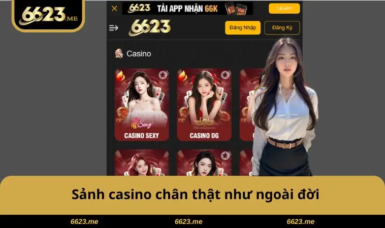 Sảnh casino chân thật như ngoài đời